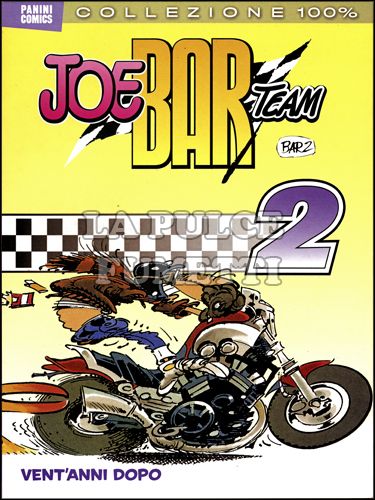 100% PANINI COMICS - JOE BAR TEAM 2: VENT'ANNI DOPO